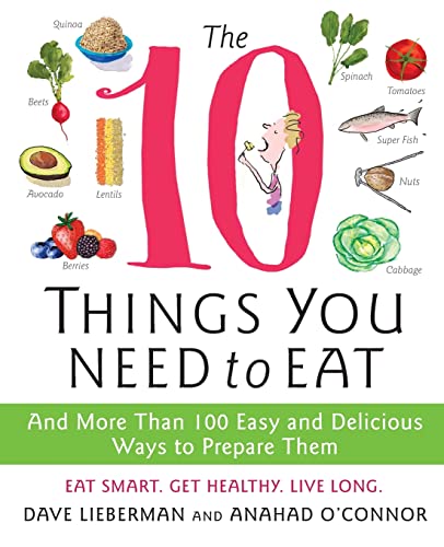 The 10 Things You Need to Eat