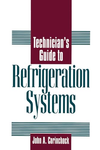 Technician's Guide to Refrigeration Systems