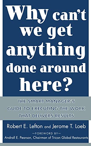 Why Can't We Get Anything Done Around Here?
