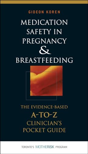 Medication Safety in Pregnancy and Breastfeeding