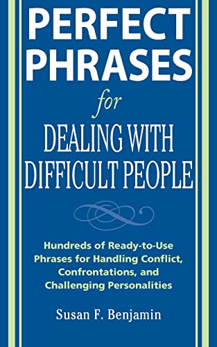 PERFECT PHRASES FOR DEALING WITH DIFFICU