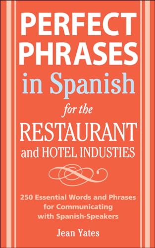 Perfect Phrases In Spanish For The Hotel and Restaurant Industries