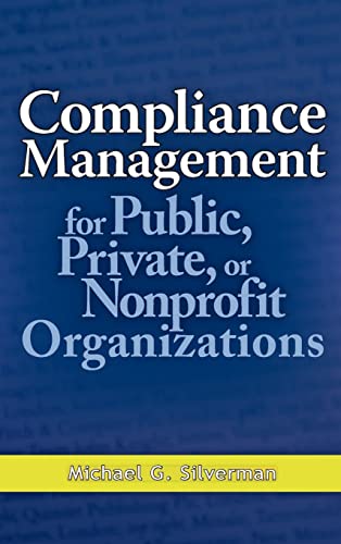 Compliance Management for Public, Private, or Nonprofit Organizations