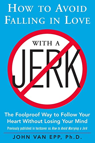 HOW TO AVOID FALLING IN LOVE WITH A JERK
