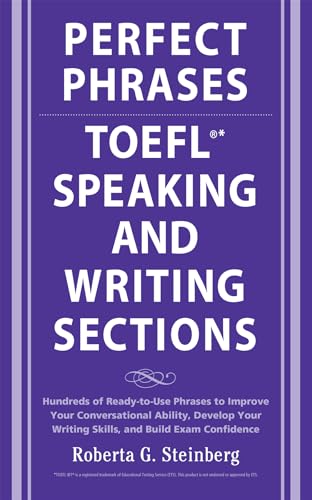 Perfect Phrases for the TOEFL Speaking and Writing Sections