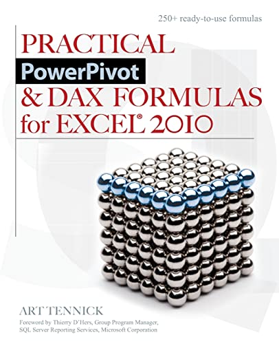 Practical PowerPivot & DAX Formulas for Excel 2010