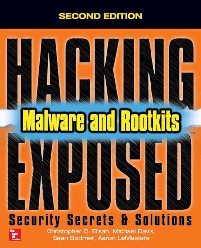 Hacking Exposed Malware & Rootkits