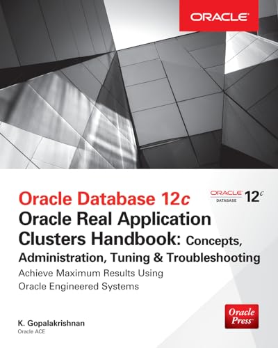 Oracle Database 12c Release 2 Real Application Clusters Handbook