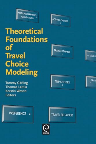 Theoretical Foundations of Travel Choice Modeling
