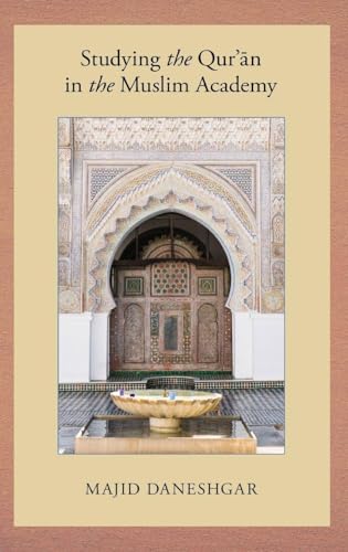 Studying the Qur)Q=an in the Muslim Academy