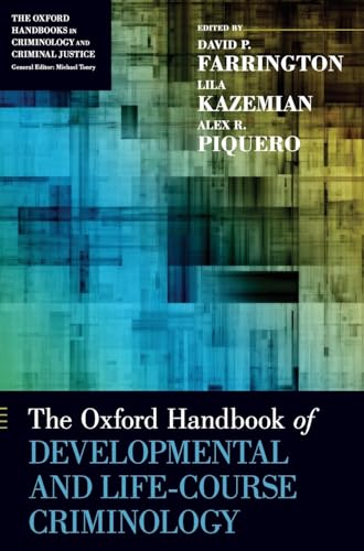 Oxford Handbook of Developmental and Life-Course Criminology
