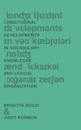 Longitudinal Developments in Vocabulary Knowledge and Lexical Organization