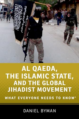 Al Qaeda, the Islamic State, and the Global Jihadist Movement
