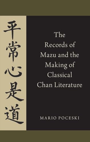 The Records of Mazu and the Making of Classical Chan Literature