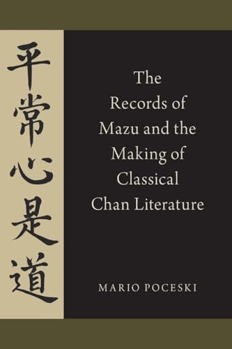 The Records of Mazu and the Making of Classical Chan Literature