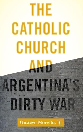 Catholic Church and Argentina's Dirty War