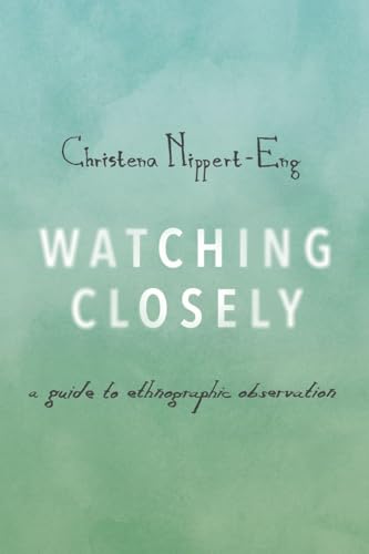Watching Closely