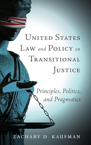 United States Law and Policy on Transitional Justice