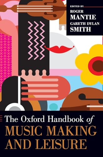Oxford Handbook of Music Making and Leisure