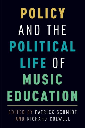Policy and the Political Life of Music Education