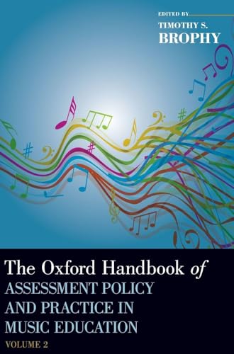 Oxford Handbook of Assessment Policy and Practice in Music Education, Volume 2