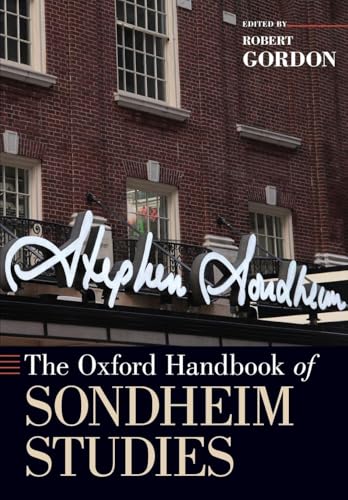 The Oxford Handbook of Sondheim Studies