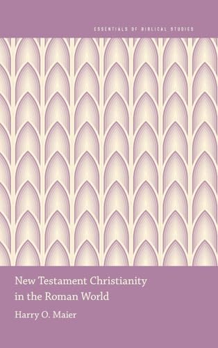 New Testament Christianity in the Roman World