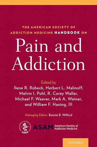 American Society of Addiction Medicine Handbook on Pain and Addiction