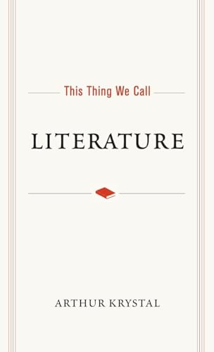 This Thing We Call Literature