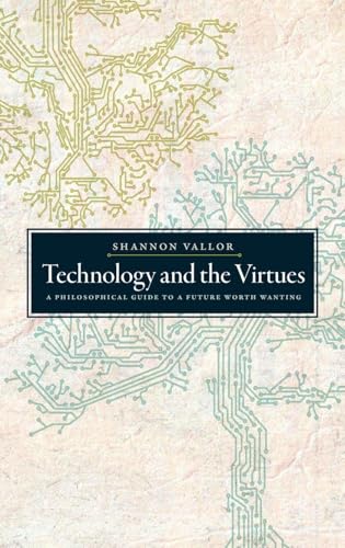 TECHNOLOGY & THE VIRTUES C