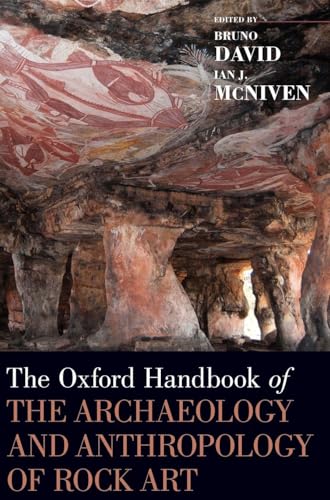 Oxford Handbook of the Archaeology and Anthropology of Rock Art