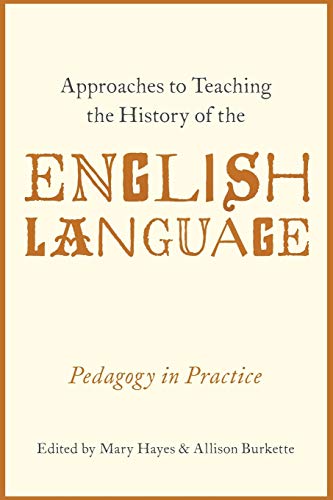 Approaches to Teaching the History of the English Language