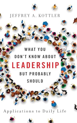 What You Don't Know about Leadership, But Probably Should