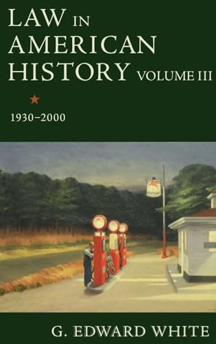 LAW IN AMERICAN HIST,V3 1930-2000 OHBK C
