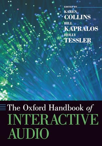 The Oxford Handbook of Interactive Audio