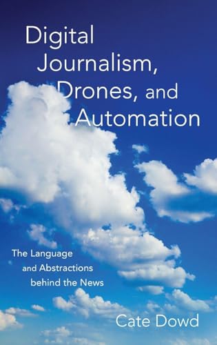 Digital Journalism, Drones, and Automation