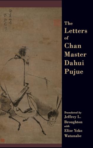 LETTERS OF CHAN MASTER DAHUI PUJUE C