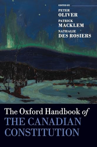 Oxford Handbook of the Canadian Constitution