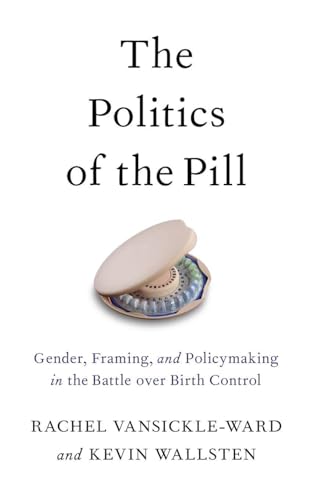 The Politics of the Pill