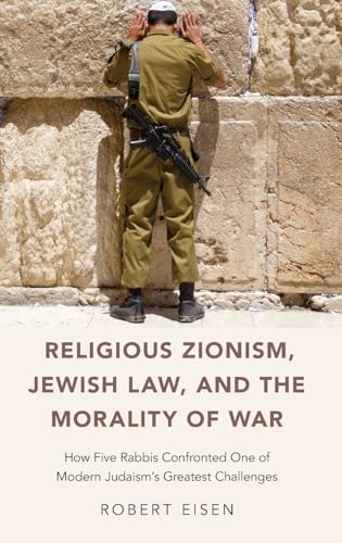Religious Zionism, Jewish Law, and the Morality of War