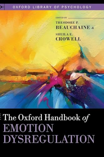 Oxford Handbook of Emotion Dysregulation