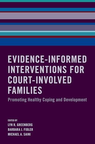 Evidence-Informed Interventions for Court-Involved Families