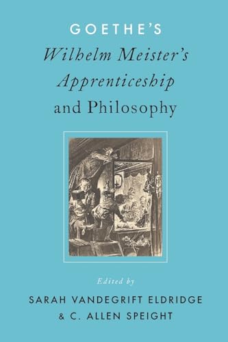 Goethe's Wilhelm Meister's Apprenticeship and Philosophy