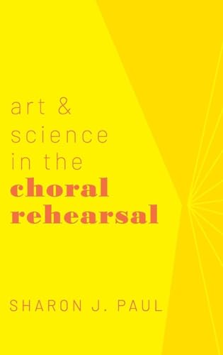 Art & Science in the Choral Rehearsal