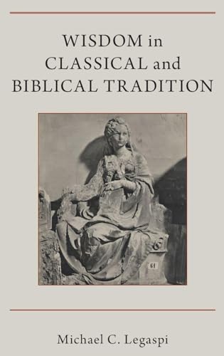 Wisdom in Classical and Biblical Tradition