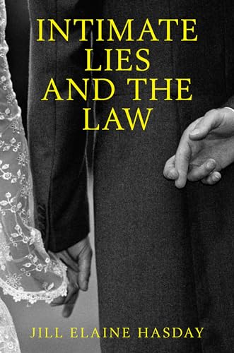 INTIMATE LIES & THE LAW C