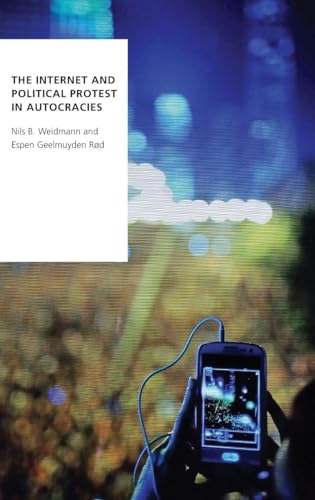 The Internet and Political Protest in Autocracies