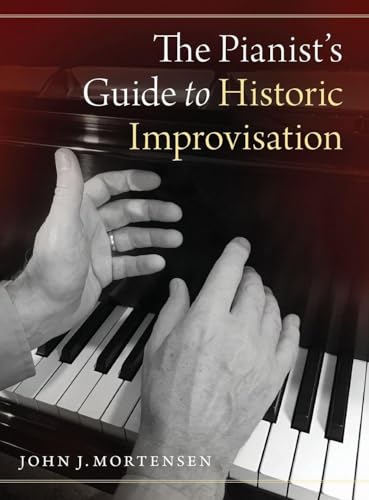 The Pianist's Guide to Historic Improvisation