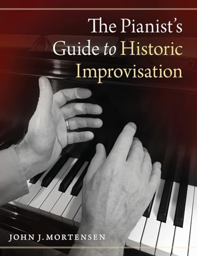 Pianist's Guide to Historic Improvisation