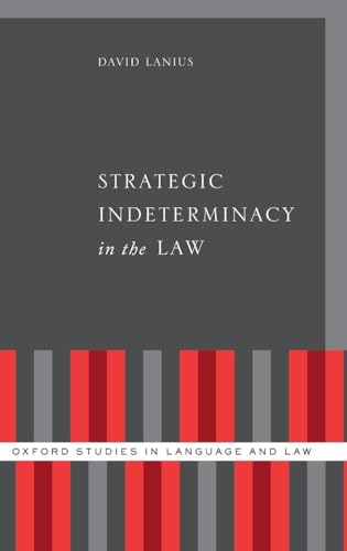 Strategic Indeterminacy in the Law